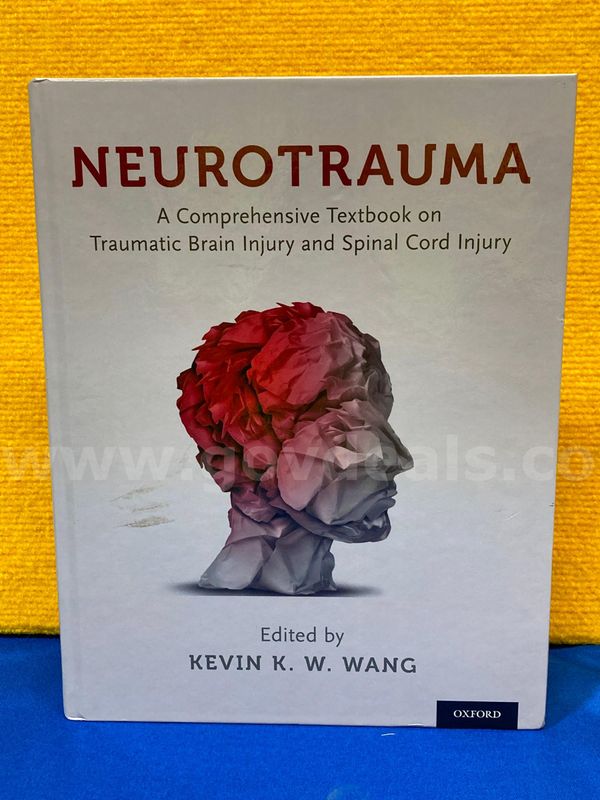 (1) Neurotrauma A Comprehensive Textbook on Traumatic Brain Injury and Spinal Cord Injury Book